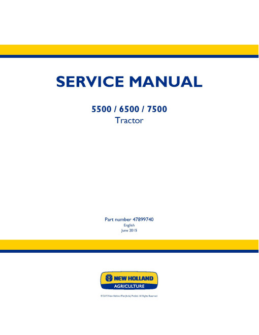New Holland 5500, 6500, 7500 2WD and 4WD Tier 3 Tractors Service Manual (47899740) New Holland 5500, 6500, 7500 2WD and 4WD Tier 3 Tractors Service Manual (47899740)