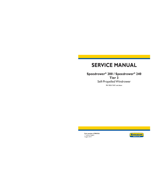 New Holland Speedrower 200 and 240 Tier 3 Self-Propelled Windrowers (Export) Service Manual (47904526)