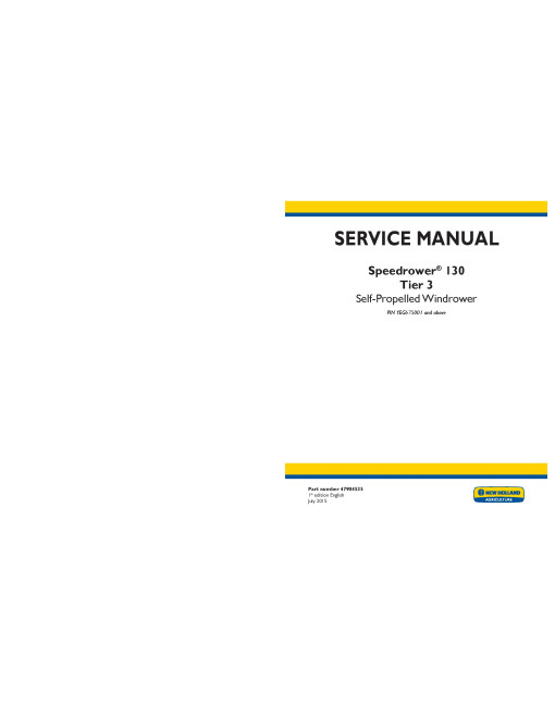 New Holland Speedrower 130 Tier 3 Self-Propelled Windrowers (North America) Service Manual (47904535)