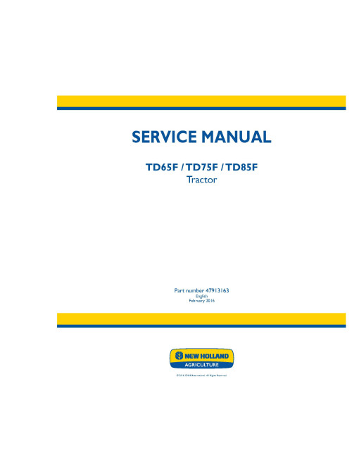 New Holland TD65F, TD75F and TD85F Tractors Service Manual (47913163) New Holland TD65F, TD75F and TD85F Tractors Service Manual (47913163)