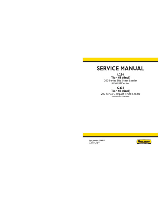 New Holland C238 Compact Track Loaders and L234 Skid Steer Loaders (Tier 4B final) Service Manual (47916233)