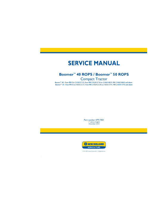 New Holland Boomer 40 ROPS and 50 ROPS Compact Tractors (Europe) Service Manual (47917001) New Holland Boomer 40 ROPS and 50 ROPS Compact Tractors (Europe) Service Manual (47917001)