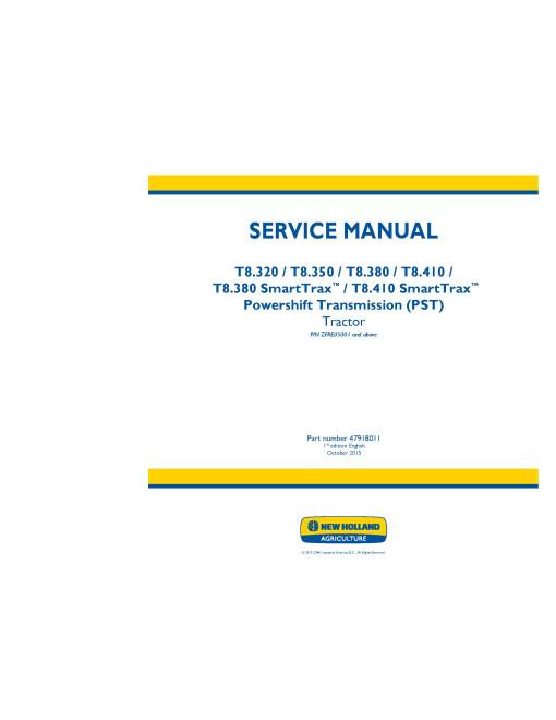 New Holland T8.320, T8.350, T8.380, T8.410, SmartTrax T8.380 and T8.410 Tractors Tier 2 with PST (Export) Service Manual (47918011) New Holland T8.320, T8.350, T8.380, T8.410, SmartTrax T8.380 and T8.410 Tractors Tier 2 with PST (Export) Service Manual (47918011)