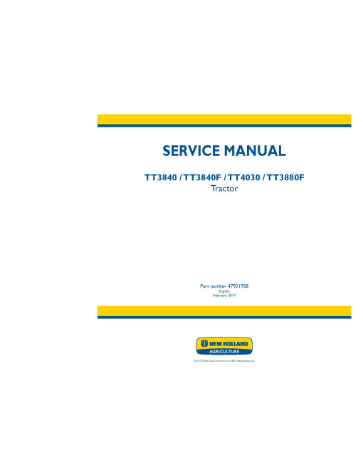 New Holland TT3840, TT3840F, TT3880F and TT4030 Tier 2 MY2016 Tractors (Latin America) Service Manual (47921938)