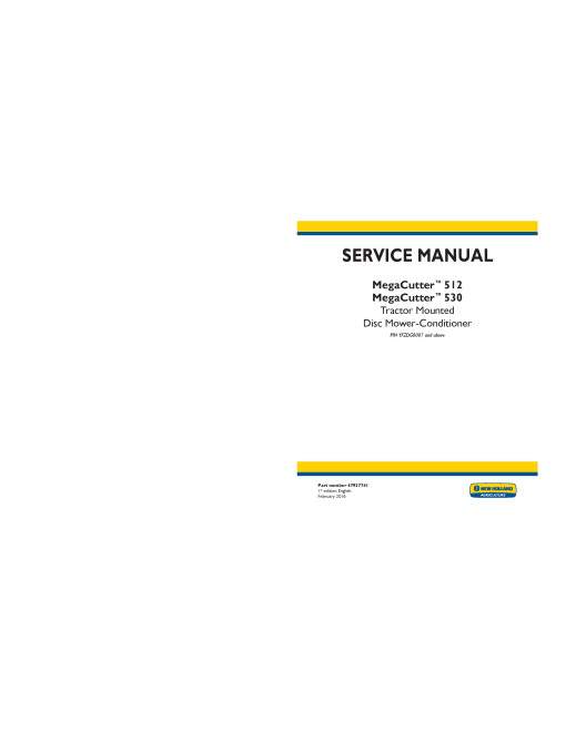 New Holland MegaCutter 512 and 530 Disc Mower-Conditioners Service Manual (47937741) New Holland MegaCutter 512 and 530 Disc Mower-Conditioners Service Manual (47937741)