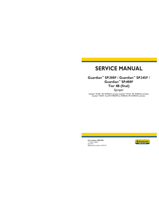 New Holland Guardian SP.300F, SP.345F and SP.400F Tiert 4B Final Self-Propelled Sprayers Service Manual (48001084)