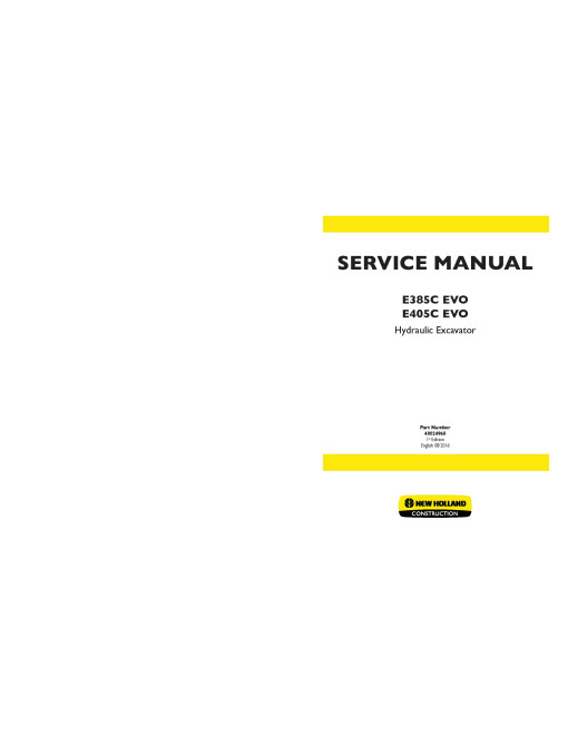 New Holland E385C EVO and E405C EVO Tier 3 Hydraulic Excavators Service Manual (48024968) New Holland E385C EVO and E405C EVO Tier 3 Hydraulic Excavators Service Manual (48024968)