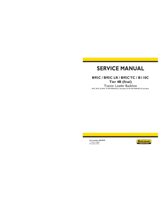 New Holland B110C, B95C, B95C LR and B95C TC (PIN. from NGHH02222) Tier 4B Final Backhoe Loaders Service Manual (48038049) New Holland B110C, B95C, B95C LR and B95C TC (PIN. from NGHH02222) Tier 4B Final Backhoe Loaders Service Manual (48038049)