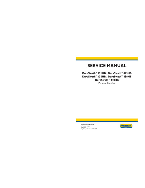 New Holland DuraSwath 421HB, 425HB, 430HB, 436HB and 440HB Draper Headers Service Manual (48106362)