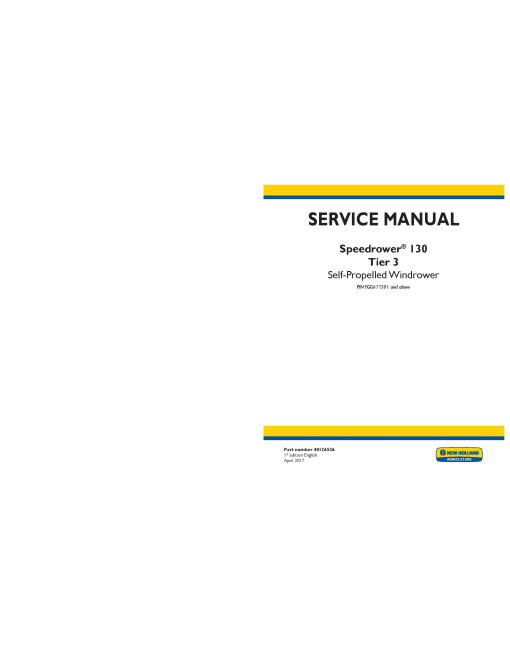 New Holland Speedrower 130 Tier 3 Self-Propelled Windrowers (Export) Service Manual (48126536) New Holland Speedrower 130 Tier 3 Self-Propelled Windrowers (Export) Service Manual (48126536)
