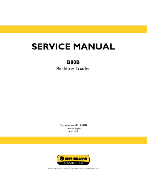 New Holland B80B Backhoe Loaders Service Manual (48143704) New Holland B80B Backhoe Loaders Service Manual (48143704)