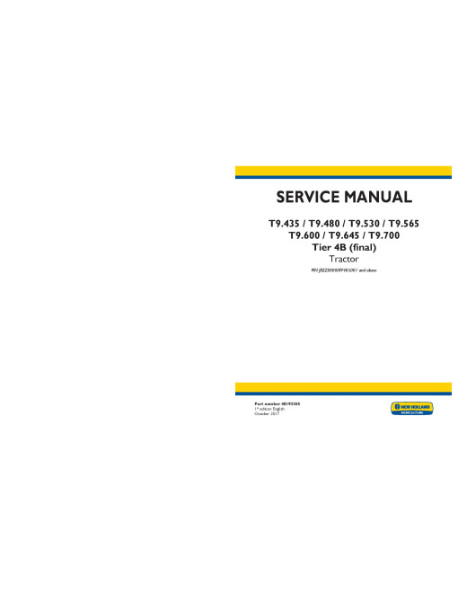 New Holland T9.435, T9.480, T9.530, T9.565, T9.600, T9.645 and T9.700 Tier 4B Final 4WD Articulated Tractors (North America) Service Manual (48193205) New Holland T9.435, T9.480, T9.530, T9.565, T9.600, T9.645 and T9.700 Tier 4B Final 4WD Articulated Tractors (North America) Service Manual (48193205)