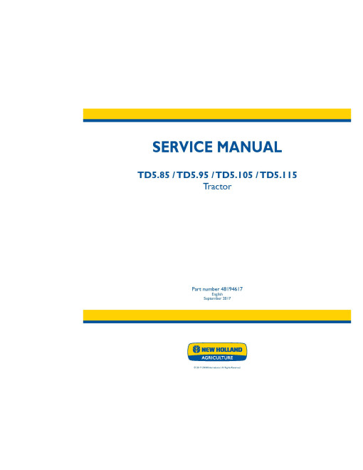 New Holland TD5.105, TD5.115, TD5.85 and TD5.95 2WD and 4WD Tractors (Europe) Service Manual (48194617) New Holland TD5.105, TD5.115, TD5.85 and TD5.95 2WD and 4WD Tractors (Europe) Service Manual (48194617)