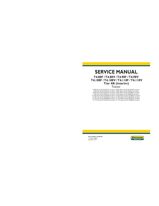 New Holland T4.80F, T4.80V, T4.90F, T4.90V, T4.100F, T4.100V, T4.110F, T4.110V interim Tier 4A Tractors (North American Edition) Service Manual (51430128) New Holland T4.80F, T4.80V, T4.90F, T4.90V, T4.100F, T4.100V, T4.110F, T4.110V interim Tier 4A Tractors (North American Edition) Service Manual (51430128)