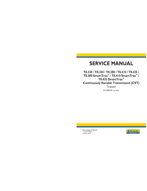 New Holland T8.320, T8.350, T8.380, T8.410, T8.435, SmartTrax T8.380, T8.410 and T8.435 Tier 4B  Tractors with CVT (North America) Service Manual (51431512)