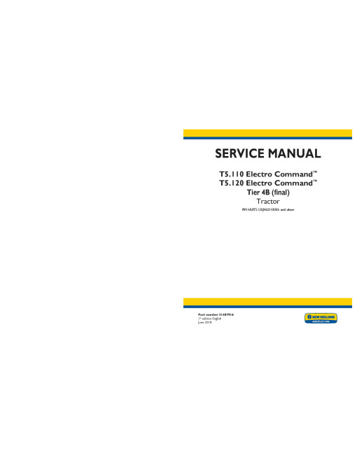 New Holland Electro Command T5.110 and T5.120 Tier 4B Final Tractors (North America) Service Manual (51487916) New Holland Electro Command T5.110 and T5.120 Tier 4B Final Tractors (North America) Service Manual (51487916)