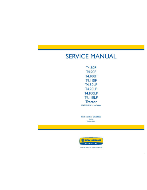 New Holland T4.80F, T4.80LP, T4.90F, T4.90LP, T4.100F, T4.100LP, T4.110F, T4.110LP Tractors (Europe, Asia, Africa) Service Manual (51523358) New Holland T4.80F, T4.80LP, T4.90F, T4.90LP, T4.100F, T4.100LP, T4.110F, T4.110LP Tractors (Europe, Asia, Africa) Service Manual (51523358)