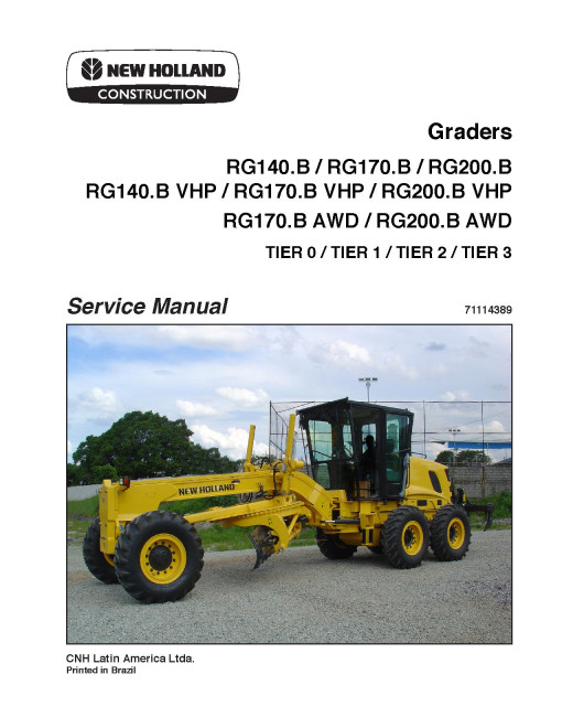 New Holland RG140.B, RG140.B VHP, RG170.B, RG170.B AWD, RG170.B VHP, RG200.B, RG200.B AWD and RG200.B VHP TIER0/1/2/3 Motor Graders Service Manual (71114389) New Holland RG140.B, RG140.B VHP, RG170.B, RG170.B AWD, RG170.B VHP, RG200.B, RG200.B AWD and RG200.B VHP TIER0/1/2/3 Motor Graders Service Manual (71114389)