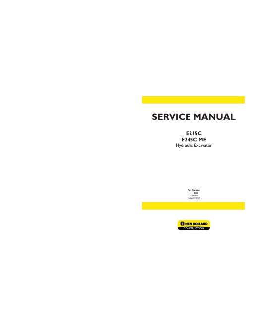 New Holland E215C and E245C ME Hydraulic Excavators (Latin America) Service Manual (71114552) New Holland E215C and E245C ME Hydraulic Excavators (Latin America) Service Manual (71114552)