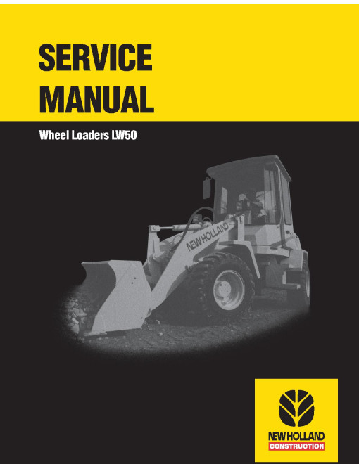 New Holland LW50 Wheeled Loaders Service Manual (73179329) New Holland LW50 Wheeled Loaders Service Manual (73179329)