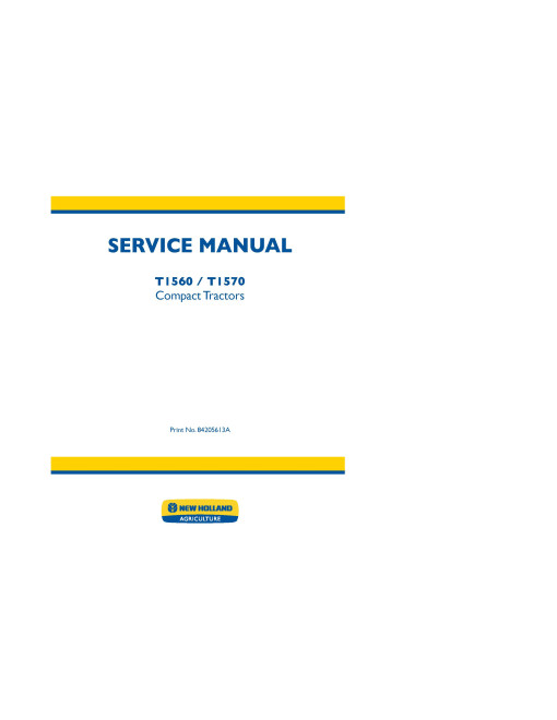 New Holland T1560 and T1570 Compact Tractors Service Manual (84205613A)