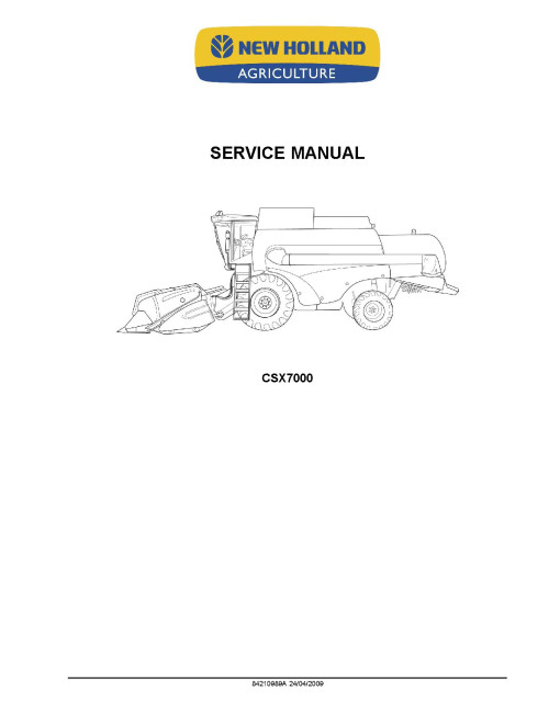 New Holland CSX7040, CSX7050, CSX7060, CSX7070 and CSX7080 Combines Service Manual (84210989A)