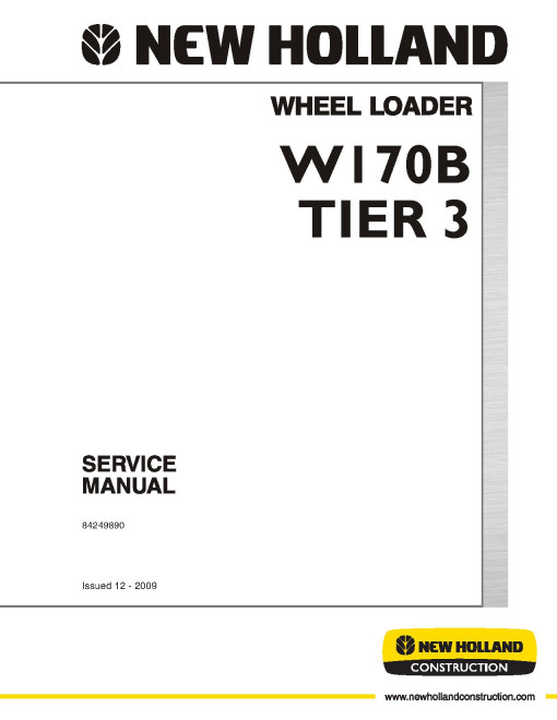 New Holland W170B Tier 3 Wheeled Loaders Service Manual (84249890) New Holland W170B Tier 3 Wheeled Loaders Service Manual (84249890)