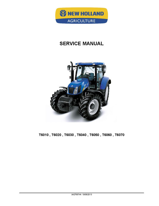 New Holland T6010, T6020, T6030, T6040, T6050, T6060 and T6070 Tractors Service Manual (84276574A)