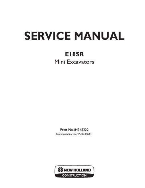 New Holland E18SR (SN from PU0908001) Compact Excavators Service Manual (84345202) New Holland E18SR (SN from PU0908001) Compact Excavators Service Manual (84345202)
