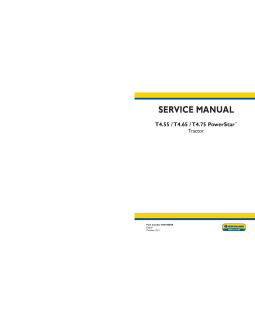 New Holland PowerStar T4.55, T4.65 and T4.75 Tractors Service Manual (84419869A)