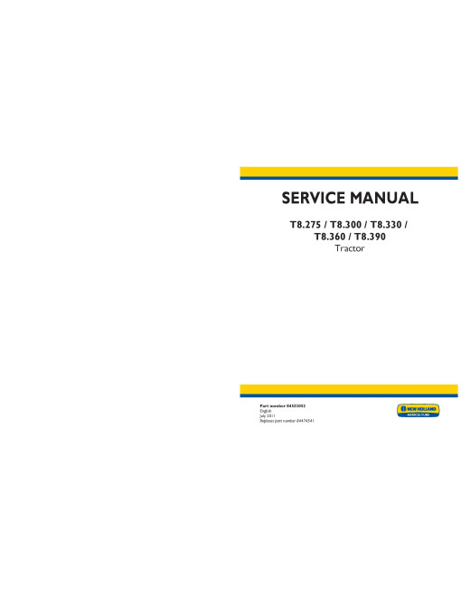 New Holland T8.275, T8.300, T8.330, T8.360 and T8.390 Tractors Service Manual (84533052)