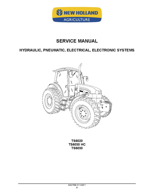 New Holland TS6020, TS6030, TS6030HC Tractor Complete Service Manual