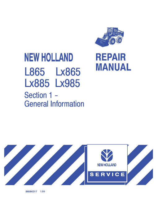 New Holland L865, LX865, LX885 and LX985 Skid Steer Loaders Repair Manual (86584316) New Holland L865, LX865, LX885 and LX985 Skid Steer Loaders Repair Manual (86584316)