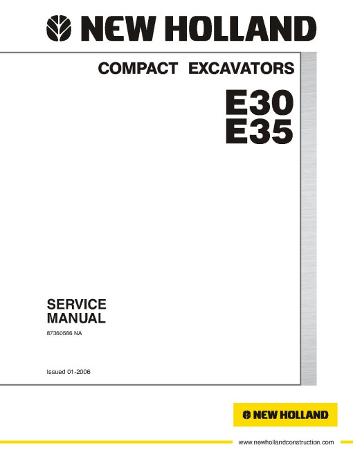New Holland E30 and E35 Compact Excavators Service Manual (87360586NA) New Holland E30 and E35 Compact Excavators Service Manual (87360586NA)