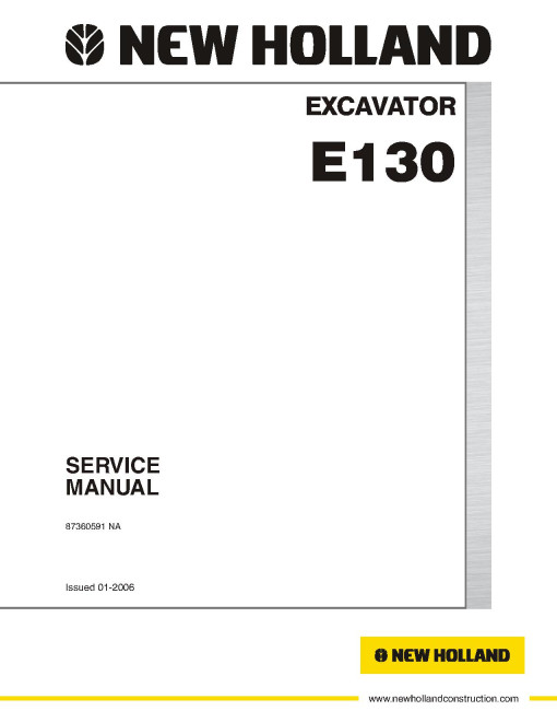 New Holland E130 Crawler Excavators (North American Edition) Service Manual (87360591NA) New Holland E130 Crawler Excavators (North American Edition) Service Manual (87360591NA)