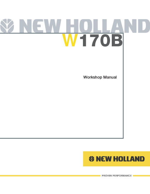 New Holland W170B Wheeled Loaders Service Manual (87614924) New Holland W170B Wheeled Loaders Service Manual (87614924)