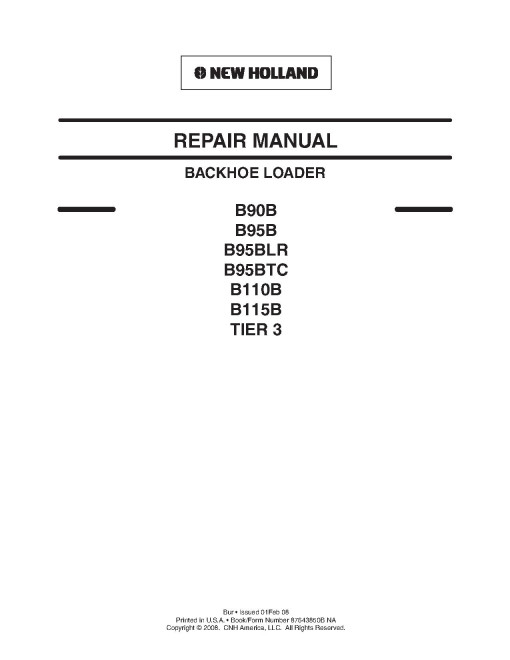 New Holland B110B, B115B, B90B, B95B, B95BLR and B95BTC Tier 3 Backhoe Loaders Repair Manual (87643850B) New Holland B110B, B115B, B90B, B95B, B95BLR and B95BTC Tier 3 Backhoe Loaders Repair Manual (87643850B)