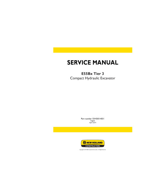New Holland E55Bx Tier 3 Compact Excavators Service Manual (S5HS0014E01) New Holland E55Bx Tier 3 Compact Excavators Service Manual (S5HS0014E01)
