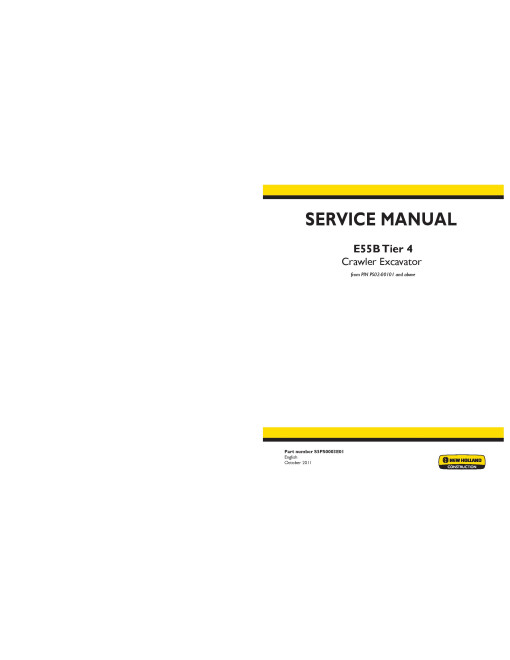 New Holland E55B (SN from PS02-00101) Tier 4 Compact Excavators (North American Edition) Service Manual (S5PS0003E01) New Holland E55B (SN from PS02-00101) Tier 4 Compact Excavators (North American Edition) Service Manual (S5PS0003E01)