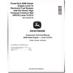 6090 TIER 3/STAGE IIIA Diesel Engine Level 14 Electronic Fuel System with the Denso HPCR Level 14 ECU Technical Manual (CTM385)