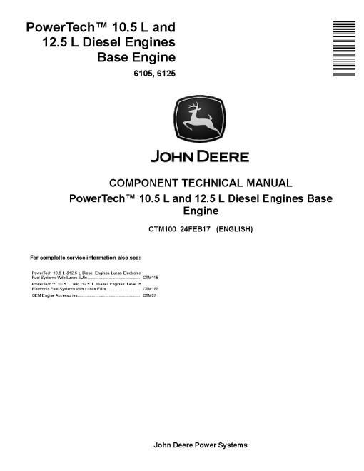 Powertech 6105 and 6125 Diesel Engines (BASE ENGINE) Component Technical Manual (CTM100) Powertech 6105 and 6125 Diesel Engines (BASE ENGINE) Component Technical Manual (CTM100)