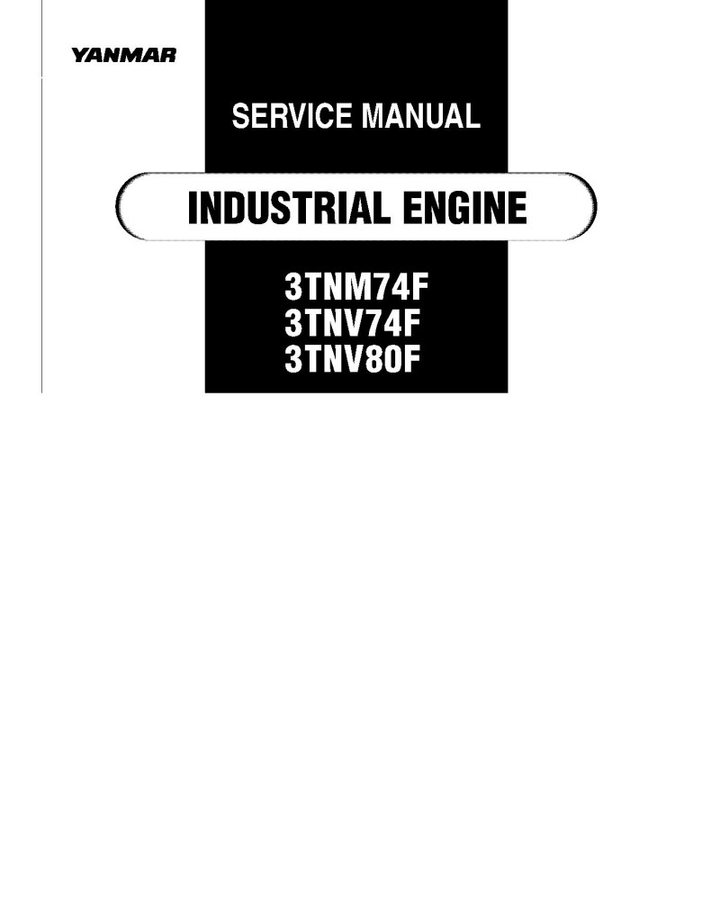 Yanmar 3TNM74F, 3TNV74F and 3TNV80F Diesel Engines for use in Workmaster 25S Compact Tractor Service Manual (0BTN4-EN0031) Yanmar 3TNM74F, 3TNV74F and 3TNV80F Diesel Engines for use in Workmaster 25S Compact Tractor Service Manual (0BTN4-EN0031)
