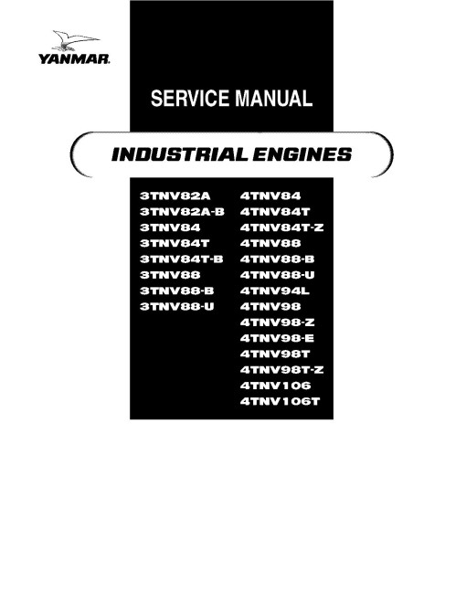 Yanmar 3TNV82A, 3TNV84, 3TNV88, 4TNV106, 4TNV84, 4TNV88, 4TNV94L, 4TNV98 Tier 3 Diesel Engines Service Manual (0BTNV-G00102) Yanmar 3TNV82A, 3TNV84, 3TNV88, 4TNV106, 4TNV84, 4TNV88, 4TNV94L, 4TNV98 Tier 3 Diesel Engines Service Manual (0BTNV-G00102)