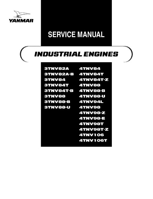 Yanmar 3TNV82A, 3TNV84, 3TNV88, 4TNV106, 4TNV84, 4TNV88, 4TNV94L, 4TNV98 Diesel Engines Service Manual (0BTNV-U00102) Yanmar 3TNV82A, 3TNV84, 3TNV88, 4TNV106, 4TNV84, 4TNV88, 4TNV94L, 4TNV98 Diesel Engines Service Manual (0BTNV-U00102)