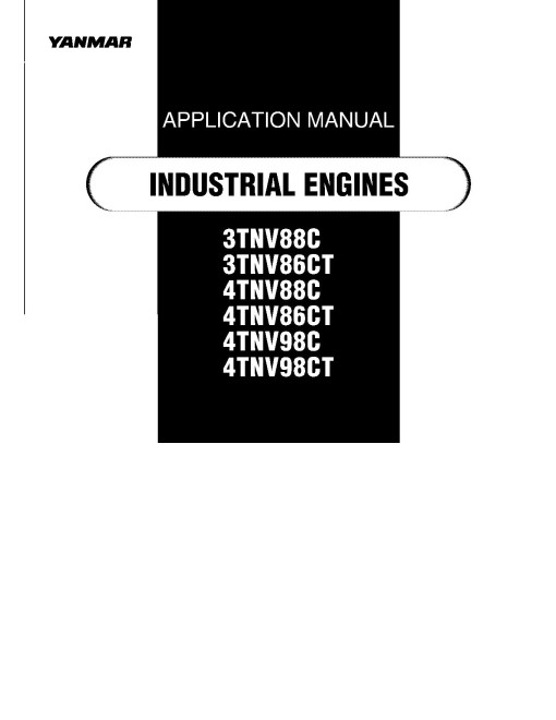 Yanmar 3TNV86CT, 3TNV88C, 4TNV86CT, 4TNV88C, 4TNV98C and 4TNV98CT Diesel Engines Application Manual (0DTN4-G00400)